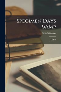 Specimen Days & Collect