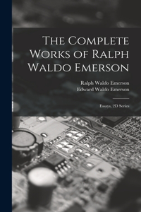Complete Works of Ralph Waldo Emerson