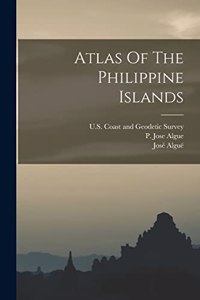 Atlas Of The Philippine Islands