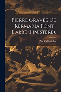 Pierre Gravée De Kermaria Pont-L'abbé (Finistère).