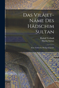 Das Vilâjet-nâme Des Hâdschim Sultan; Eine Türkische Heiligenlegende