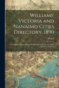 Williams' Victoria and Nanaimo Cities Directory, 1890