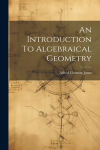 Introduction To Algebraical Geometry