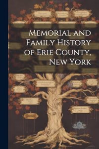 Memorial and Family History of Erie County, New York