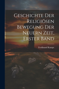 Geschichte der religiösen Bewegung der neuern Zeit, Erster Band