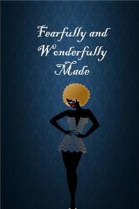 Fearfully and wonderfully made