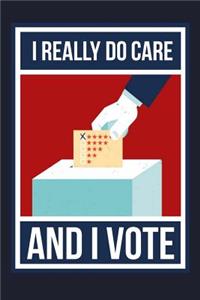 I Really Do Care And I Vote