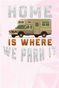 home is where we park it