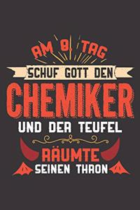 Am 8. Tag Schuf Gott Den Chemiker Und Der Teufel Räumte Seinen Thron