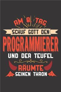 Am 8. Tag Schuf Gott Den Programmierer Und Der Teufel Räumte Seinen Thron