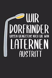 Wir Dorfkinder Wissen Wenigstens Wie Man Laternen Austritt