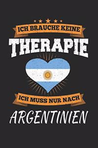 Ich Brauche Keine Therapie Ich Muss Nur Nach Argentinien