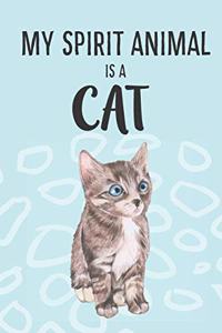 My Spirit Animal Is A Cat