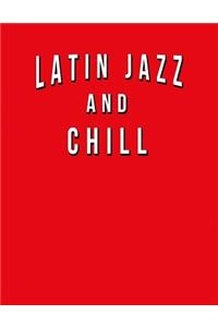 Latin Jazz And Chill