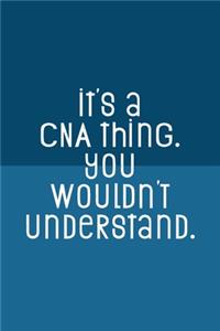 It's a CNA Thing You Wouldn't Understand