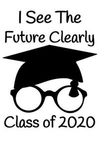 I See The Future Clearly Class of 2020
