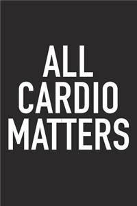 All Cardio Matters