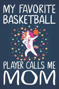 My Favorite Basketball Player Calls Me Mom
