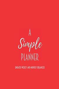 A Simple Planner Undated Weekly and Monthly Organizer