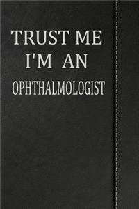 Trust Me I'm an Ophthalmologist