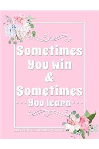 Sometimes You Win & Sometimes You Learn - July 2019 - June 2020 Planner