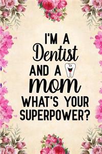 I'm a Dentist And a Mom What's Your Superpower