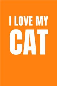 I Love My Cat Notepad I Love My Cat Notebook For Cat Lovers
