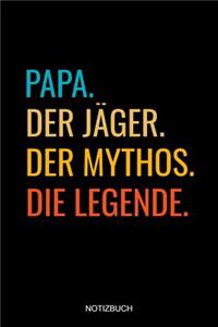 Papa Der Jäger Der Mythos Die Legende Notizbuch