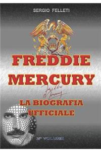 Freddie Mercury - La Biografia Ufficiale