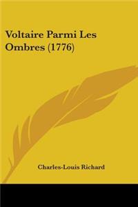 Voltaire Parmi Les Ombres (1776)