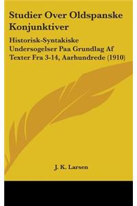 Studier Over Oldspanske Konjunktiver