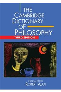 The Cambridge Dictionary of Philosophy