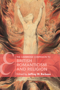 Cambridge Companion to British Romanticism and Religion