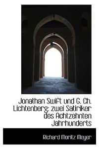 Jonathan Swift Und G. Ch. Lichtenberg: Zwei Satiriker Des Achtzehnten Jahrhunderts