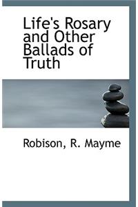 Life's Rosary and Other Ballads of Truth