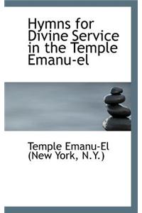 Hymns for Divine Service in the Temple Emanu-El