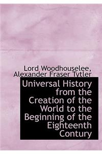 Universal History from the Creation of the World to the Beginning of the Eighteenth Contury