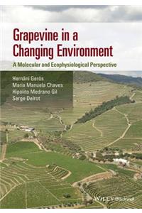 Grapevine in a Changing Environment: A Molecular and Ecophysiological Perspective