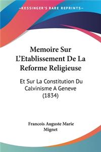 Memoire Sur L'Etablissement De La Reforme Religieuse