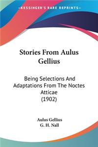 Stories From Aulus Gellius