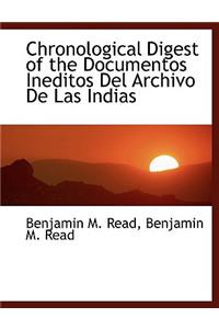 Chronological Digest of the Documentos Ineditos del Archivo de Las Indias