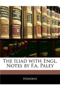 Iliad with Engl. Notes by F.a. Paley