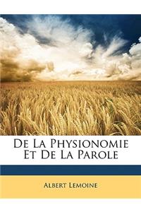 De La Physionomie Et De La Parole