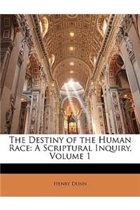 The Destiny of the Human Race