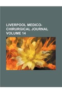 Liverpool Medico-Chirurgical Journal Volume 14
