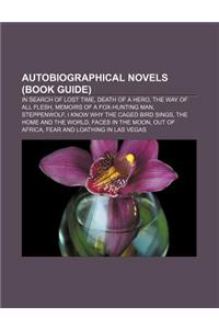 Autobiographical Novels (Book Guide)