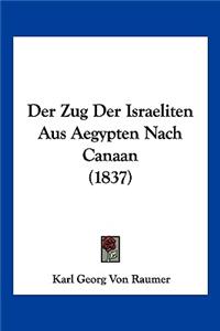 Zug Der Israeliten Aus Aegypten Nach Canaan (1837)