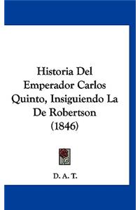 Historia del Emperador Carlos Quinto, Insiguiendo La de Robertson (1846)