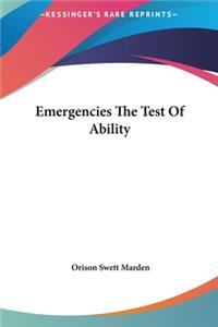 Emergencies the Test of Ability