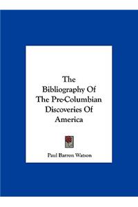The Bibliography of the Pre-Columbian Discoveries of America